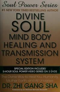 cover of Divine Soul Mind Body Healing and Transmission System Special Edition: The Divine Way to Heal You, Humanity, Mother Earth, and All Universes