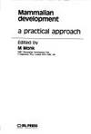 Mammalian Development: A Practical Approach by M. Monk (Editor) - 1987-01-01