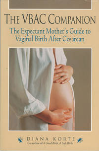The VBAC Companion: The Expectant Mother's Guide to Vaginal Birth After Cesarean (Non)
