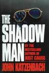 The Shadow Man by Katzenbach, John