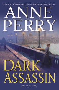 Dark Assassin: A Novel (William Monk Novels)