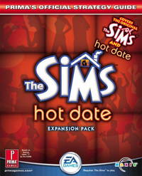 THE SIMS HOT DATE EXPANSION PACK : Prima's Official Strategy Guide