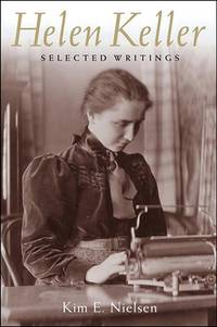 Helen Keller: Selected Writings (History of Disability): 2 (The History of Disability)