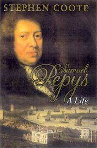 Samuel Pepys A Life