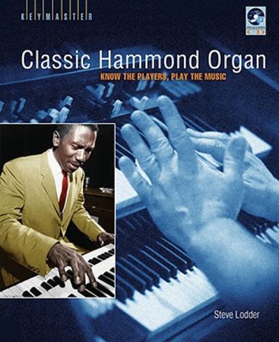 CLASSIC HAMMOND ORGAN. KNOW THE PLAYERS, PLAY THE…