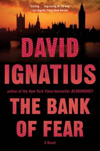 The Bank of Fear: A Novel by Ignatius, David