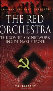 The Red Orchestra: Soviet Spy Network Inside Nazi Europe