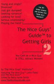 The Nice Guys' Guide to Getting Girls 2: You CAN be a Nice Guy & STILL Attract Women! (v. 2)