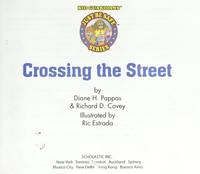 Crossing the Street (Just Be Safe Series)