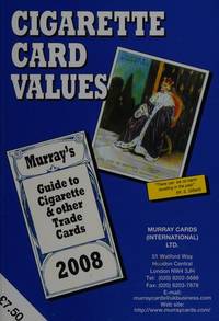 Cigarette Card Values 2008: Murrays Guide to Cigarette and Other Trade Cards (Cigarette Card Values: Murrays Guide to Cigarette and Other Trade Cards)