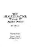 The Healing Factor : Vitamin C Against Disease