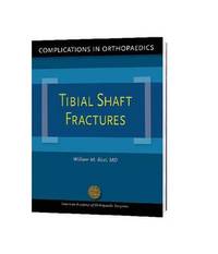 Tibial Shaft Fractures (Complications in Orthopaedics)