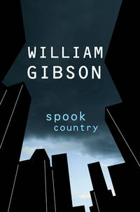 Spook Country by William Gibson