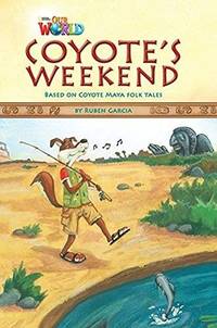 Our World Readers: Coyote's Weekend: British English (Our World Readers (British English))