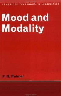 Mood and Modality (Cambridge Textbooks in Linguistics) by F. R Palmer - Paperback - 1986-11-28 - from books4u31 (SKU: 180802016na)