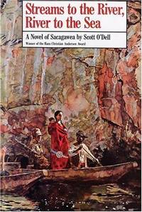 image of Streams to the River, River to the Sea: A Novel of Sacagawea