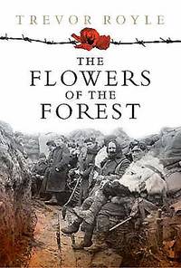 FLOWERS OF THE FOREST, THE: Scotland and the First World War