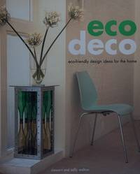 Eco Deco: Eco-friendly Design Ideas for the Home