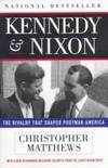 KENNEDY & NIXON: The Rivalry that Shaped Postwar America