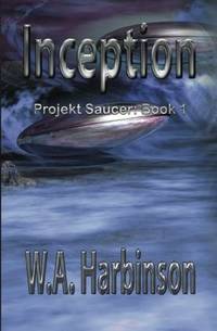 Inception: Projekt Saucer, Book 1 (Volume 1)