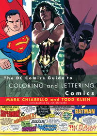 Dc Comics Guide to Coloring and Lettering Comics