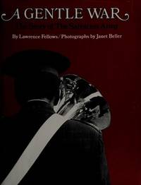 A Gentle War: The Story of the Salvation Army by Fellows, Lawrence - 1979