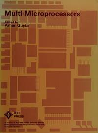 Multi-Microprocessors (IEEE Press Selected Reprint Series) by Amar Gupta - Hardcover - 1987 - from Rob Briggs Books (SKU: 625219)