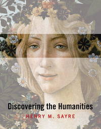 Discovering the Humanities by Henry M. Sayre