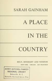 A place in the country by Sarah Gainham - Hardcover - 1969 - from Ergodebooks (SKU: SONG0030764300)