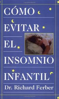Cómo evitar el insomnio infantil by Richard Ferber - Paperback - from Russell Books Ltd (SKU: ING9780684813301)