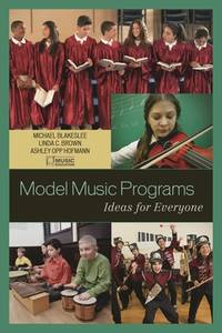 Model Music Programs : Ideas for Everyone