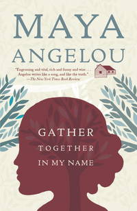 Gather Together in My Name de Angelou, Maya