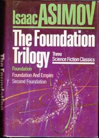 cover of The Foundation Trilogy: Foundation, Foundation and Empire, Second Foundation