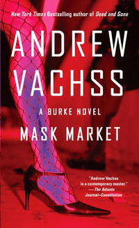 Mask Market: A Burke Novel (Vintage Crime/Black Lizard) by Vachss, Andrew