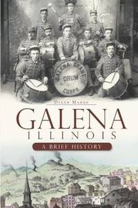 Galena, Illinois: A Brief History