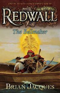 The Bellmaker: A Tale from Redwall by Jacques, Brian - 2004