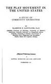 The Play Movement in the United States: A Study of Community Recreation (NRPA Recreation and Park Perspective Collection) by Clarence E. (Elmer) Rainwater - Hardcover - Reprint Edition - 1976 - from Steven Streufert, Bookseller/Bigfoot Books (SKU: 17447)
