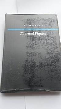 Thermal Physics by Kittel, Charles - 1969