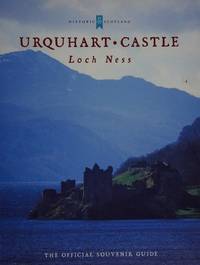Urquhart Castle, Loch Ness : The Official Souvenir Guide