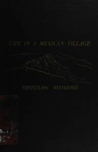 Life in a Mexican Village Tepoztlan Restudied