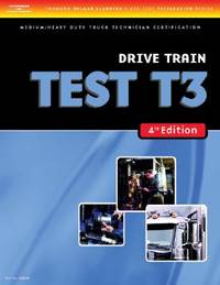ASE Test Preparation Medium/Heavy Duty Truck Series Test T3: Drive Train (Delmar Learning's...