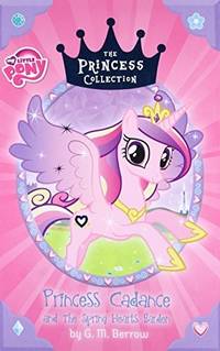 image of My Little Pony: Princess Cadance and the Spring Hearts Garden (The Princess Collection)