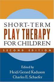 SHORT TERM PLAY THERAPY FOR CHILDREN, SECOND EDITION