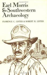 Earl Morris and Southwestern Archaeology