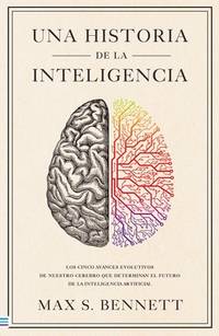 Una historia de la inteligencia (Spanish Edition)