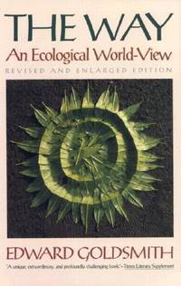 The Way: An Ecological Word-View by Edward Goldsmith - 1998-03