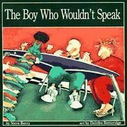 The Boy Who Wouldn't Speak