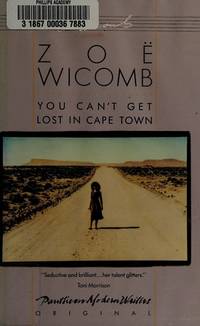 You Can't Get Lost in Cape Town. by Zoe Wicomb - First Edition - 1987 - from Bucks County Bookshop IOBA (SKU: 38411)