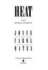 Heat and Other Stories de Joyce Carol Oates - 1991-08-01