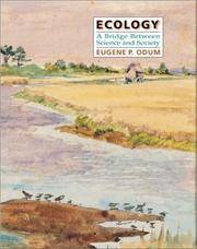 Ecology : A Bridge Between Science and Society by Eugene P. Odum - 1997